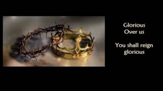 Glorious ~ Our God Reigns - Chris Tomlin