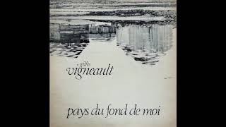 Gilles Vigneault &quot; Pays du fond de moi &quot; - 33 trs stéréo Le nordet GVN 1002 (1973)
