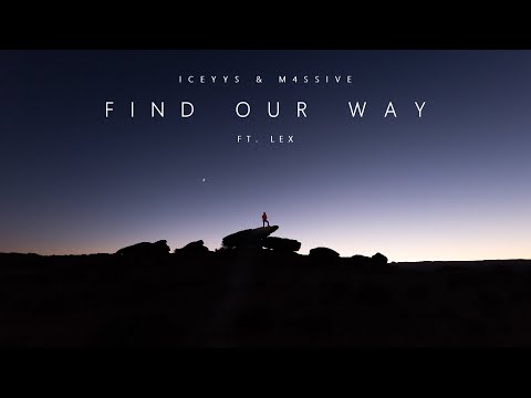 Iceyys & M4SSIVE  - Find Our Way (ft. Lex)