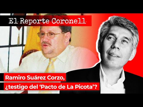 THE CORONELL REPORT | Ramiro Suárez Corzo, a witness to the 'Pact of La Picota'?
