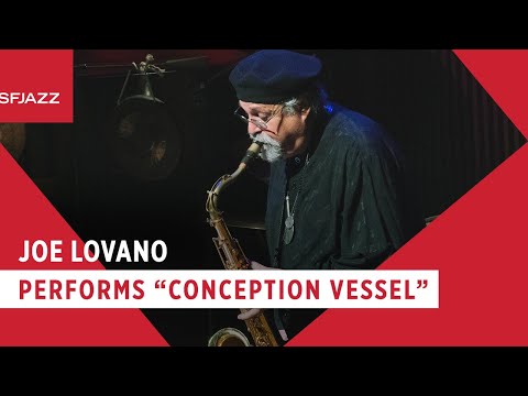 Joe Lovano - Conception Vessel (Live at SFJAZZ)