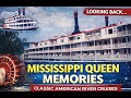 Remembering The Mississippi Queen A Classic American River Cruise From Chattanooga To Memphis