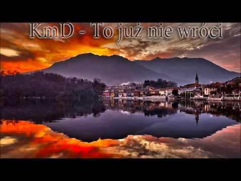 KmD   To już nie wróci