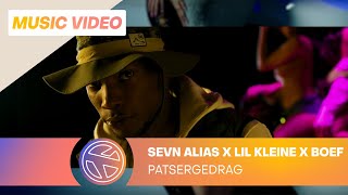 Sevn Alias ft. Lil Kleine & Boef - Patsergedrag (Prod. Jack $hirak)