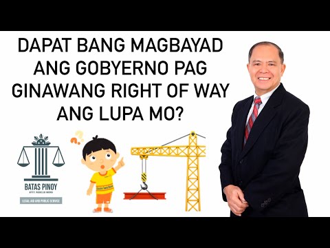 , title : 'DAPAT BANG BAYARAN KA NG  GOBYERNO PAG GINAWANG RIGHT OF WAY ANG LUPA MO?