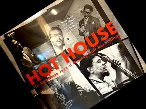 "Hot House" The Quintet (Bird, Diz, Bud, Mingus & Roach)