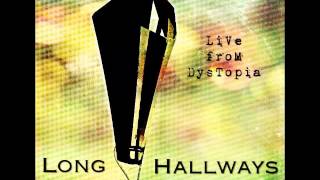 Long Hallways - We Keep Going