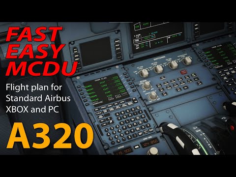 FS2020 A320 - Fast and Easy MCDU Flight Plan for XBOX and PC