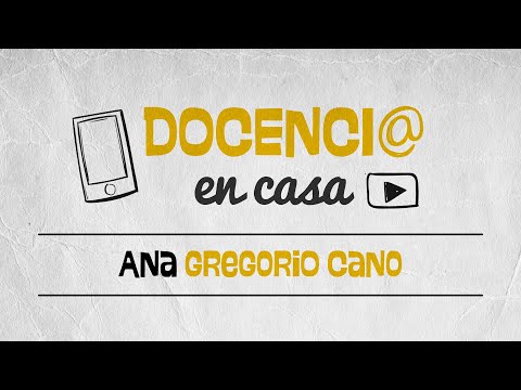 Docencia en Casa #37 - Ana Gregorio