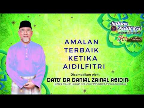 Amalan Terbaik Ketika Aidilfitri | Dato' Dr. Danial Zainal Abidin