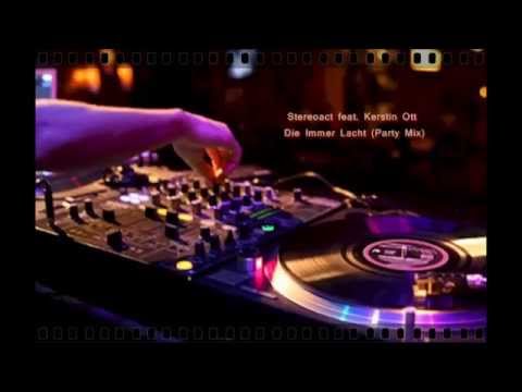 Stereoact feat Kerstin Ott - Die Immer Lacht (Party Mix)