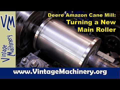 John Deere Amazon Cane Mill: Turning the New Main Roller Casting on the Lathe