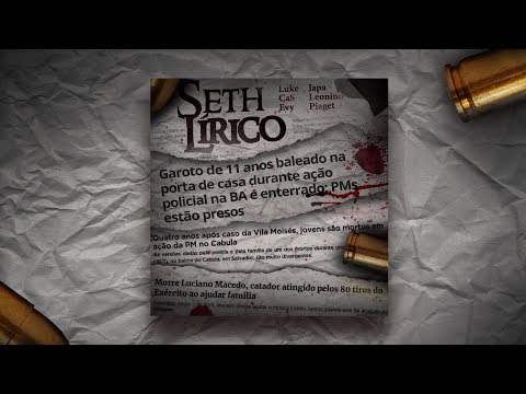 Seth Lírico 1 - Japa, Leonino, Luke, Piaget, CaS e Evy [PROD. Ribeiro]