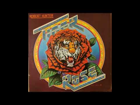 Robert Hunter -  Tiger Rose