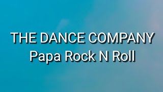 Download lagu The Dance Company (TDC) - Papa Rock N Roll (Lirik) mp3 Download lagu The Dance Company (TDC) - Papa Rock N Roll (Lirik) mp3