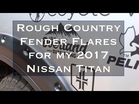 2017 Nissan Titan Project- Rough Country Fender Flares