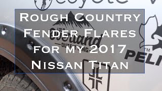 2017 Nissan Titan Project- Rough Country Fender Flares