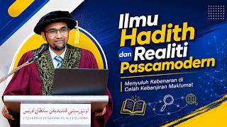 24-06-2026 Prof Dr Rozaimi Ramle: Ilmu Hadith dan Realiti Pascamodern