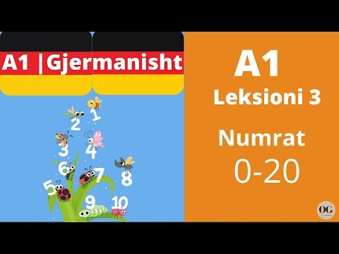 A1 - Leksioni 3 | Numrat 0-20 | Zahlen 0-20 | Meso Gjermanisht | O Gjerman