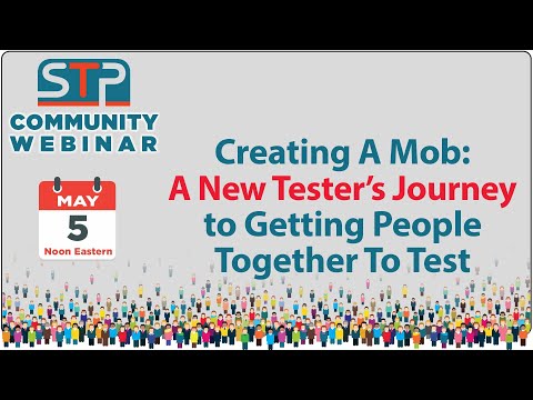 Creating A Mob: A New Tester’s Journey to Getting People Together To Test