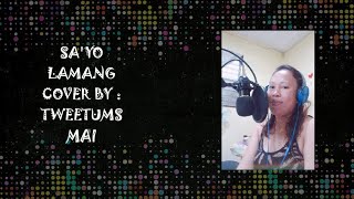 SA&#39;YO LAMANG - Jamie Rivera (Cover) Tweetums Mai