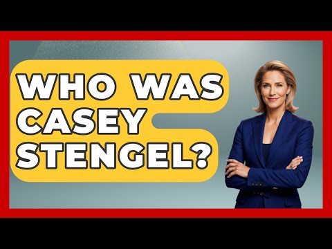 Who Was Casey Stengel? - Epic Sports Tales