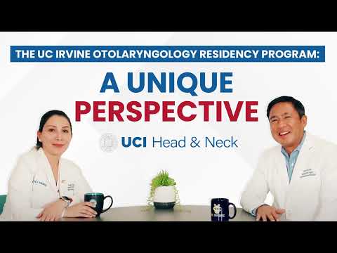 The UC Irvine Otolaryngology Residency Program: ﻿A Unique Perspective
