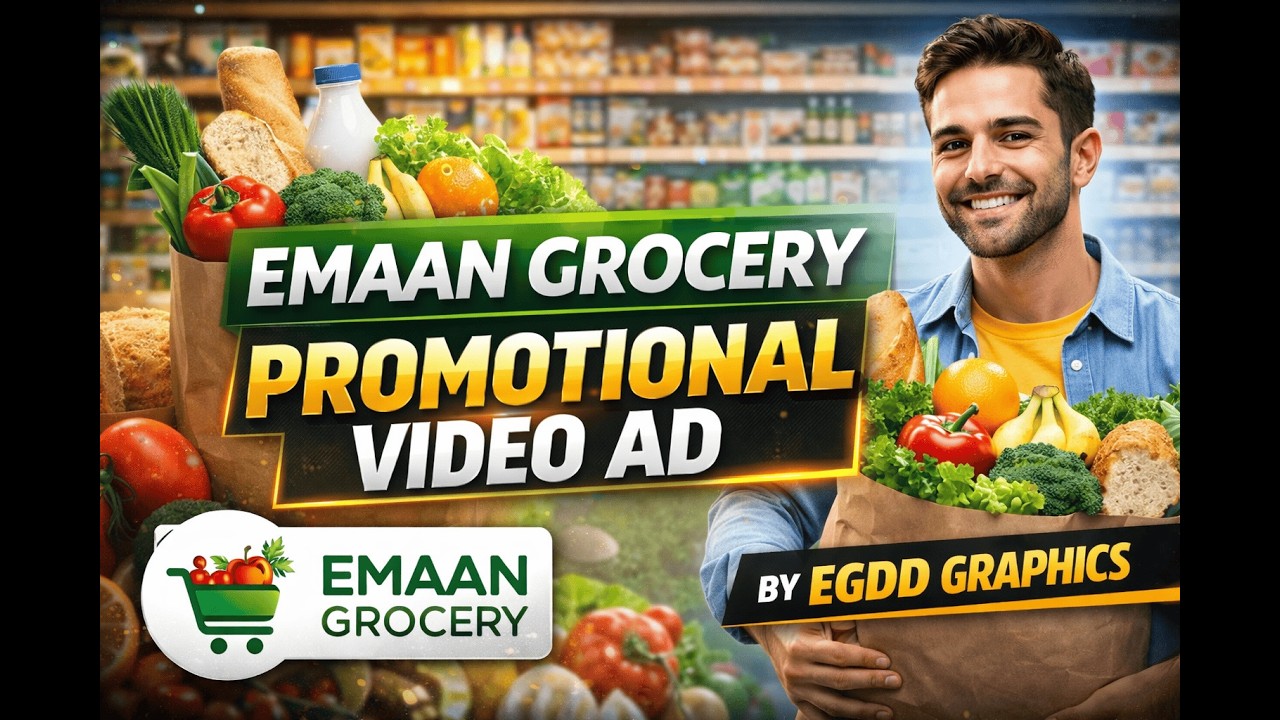 Emaan Grocery Promotional Video Ad | Creative Commercial by EGDD Graphics