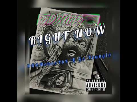 DUBMobstaYbK - Right now (ft.Gs Youngin)