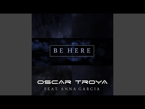 Be Here feat Anna Garcia (Radio Mix)