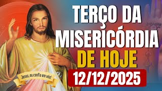 TERÇO DA MISERICÓRDIA DE HOJE OFICIAL - 12/12/2025