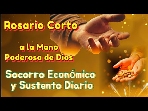 Rosary to the Mighty Hand of God HELP AND SUSTENANCE daily