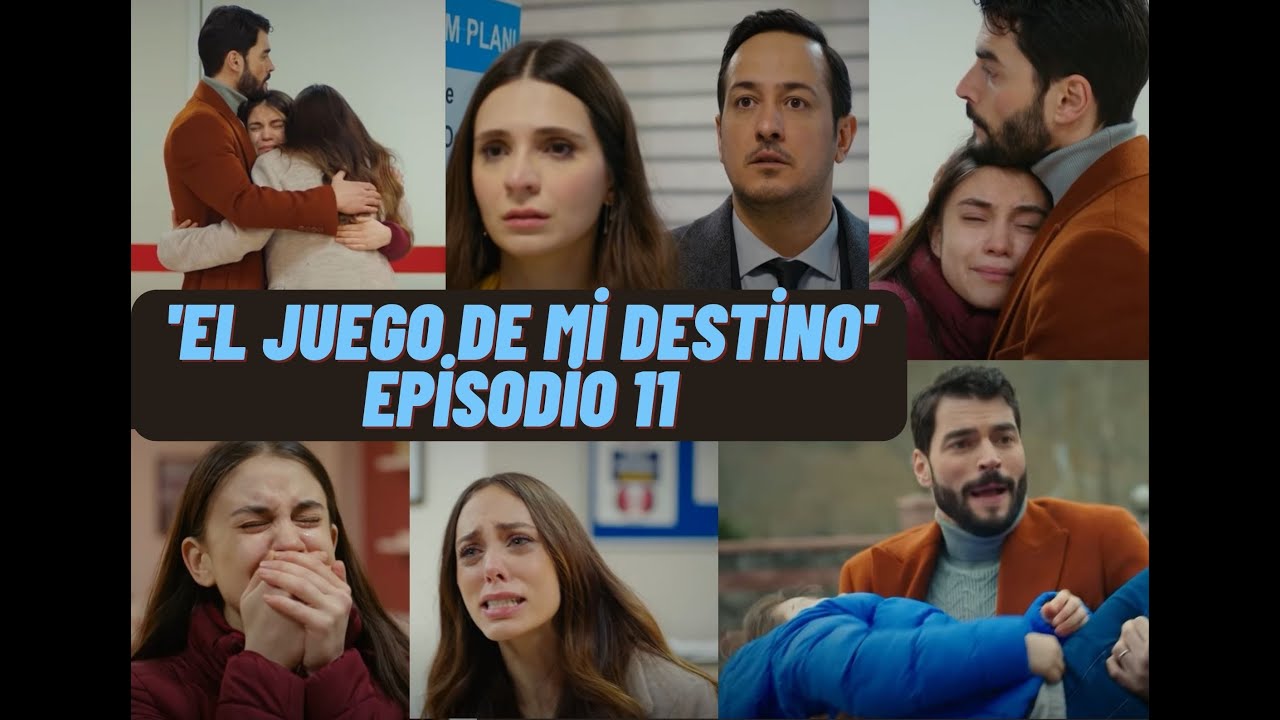 El juego de mi destino episodio 11