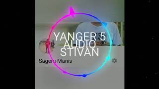Download lagu YANGER 5 AUDIO STIVAN BY KANZZAS PRODUTION 2019 exported 0 mp3