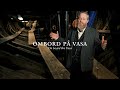 On board the Vasa - Episode 5