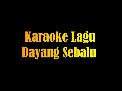 Karaoke Tajau - Dayang Sebalu