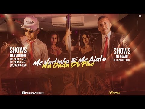 MC VERTINHO E MC AJATO - NA ONDA DO PLOC - CLIPE OFICIAL