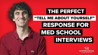 Tell Me About Yourself: How to Answer this Medical School Interview Question