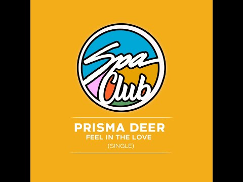 Spa Club [SPC040] PRISMA DEER - Feel In The Love