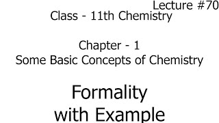 formality -  expression of concentration of solution | some basic concepts of chemistry | 11th