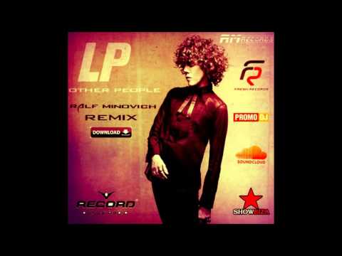 Lp - Other People (Dj Ralf Minovich Radio Remix)