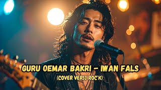 Download lagu GURU OEMAR BAKRI - IWAN FALS (Cover versi Rock) mp3 Download lagu GURU OEMAR BAKRI - IWAN FALS (Cover versi Rock) mp3