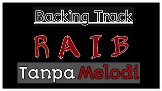 Download lagu RAIB tanpa melodi mp3