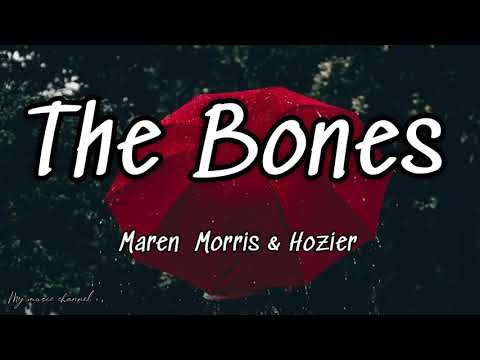 Maren Morris,Hozier - The Bones (Lyrics)