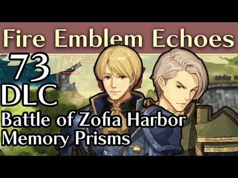 Battle of Zofia Harbor. Fire Emblem Echoes DLC: Shadows of Valentia Part 73