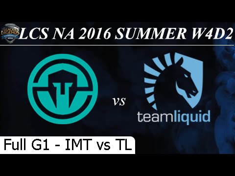 IMT vs TL Game 1 Full 25/06/2016 - LCS NA Summer 2016 W4D2M5 Immortals vs Team Liquid
