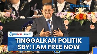 Tinggalkan Dunia Politik, SBY: Saya Lebih Merdeka, Tidak Diikat Protokoler yang Buat Terbelenggu