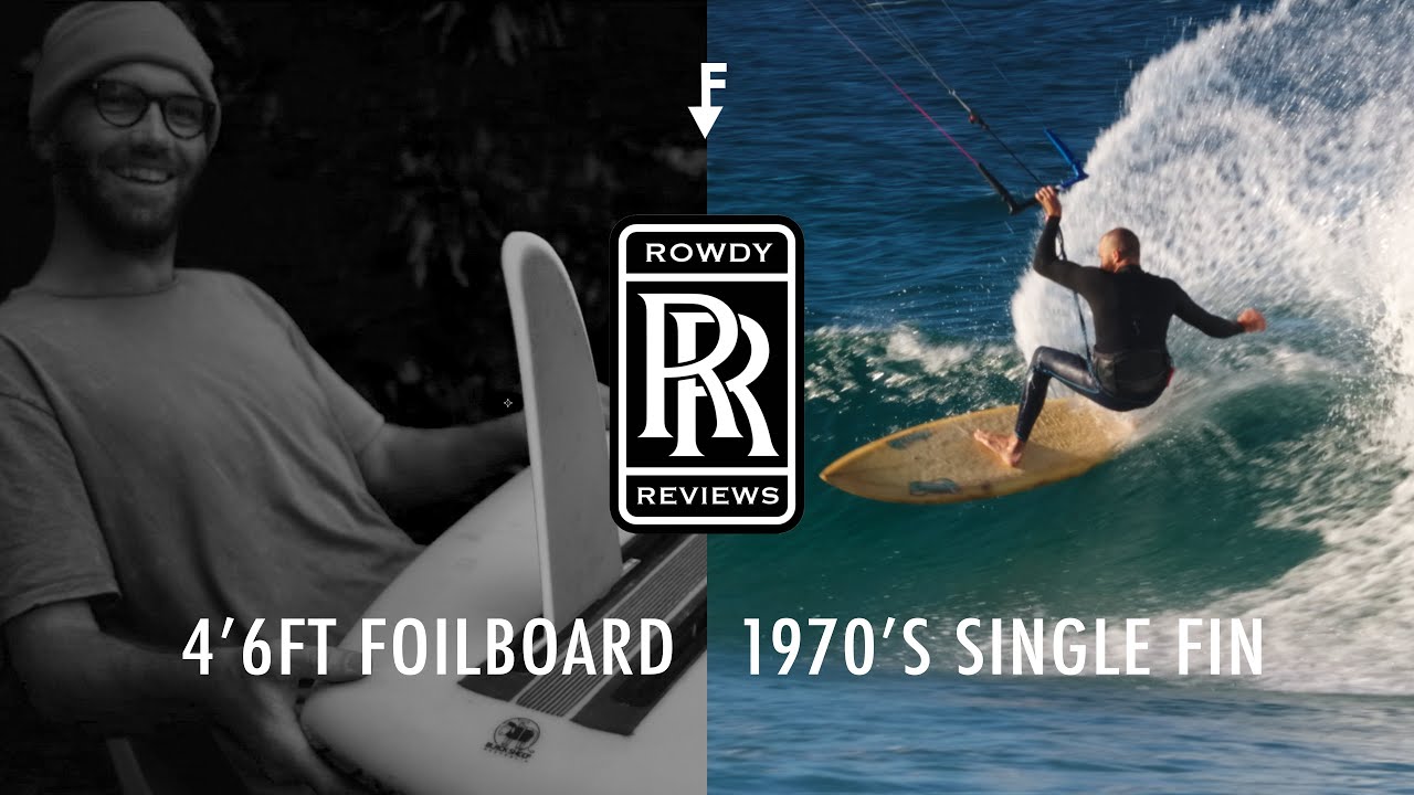 Rowdy Reviews - 1970s Single Fin + 4'6ft Foilboard