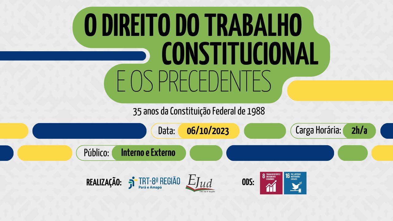 Palestras: O Direito do Trabalho Constitucional e os Precedentes