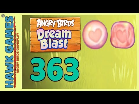 Angry Birds Dream Blast Level 363 - Walkthrough, No Boosters